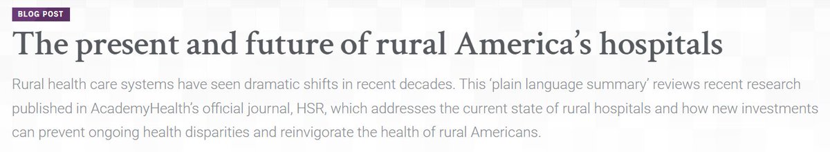 Read the plain language summary reviewing research published in @HSR_HRET on the present and future of rural America’s hospitals. From former AcademyHealth public policy fellow @KaleighLigus: academyhealth.org/blog/2022-09/p…