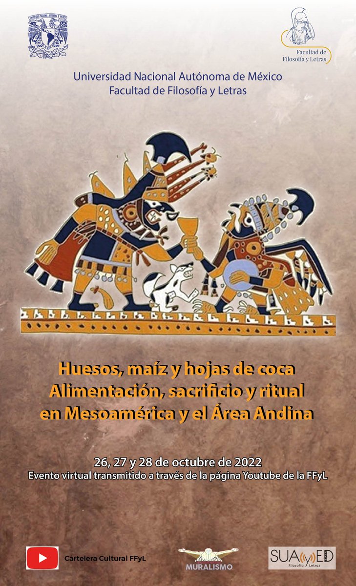 No se pierdan el Congreso "Huesos, maíz y hojas de coca. Alimentación, sacrificio y ritual en Mesoamérica y el Área andina", los días 26, 27 y 28 de octubre.
Transmisión en vivo a través de la Cartelera Cultural de la FFyL.
Pronto el programa completo.