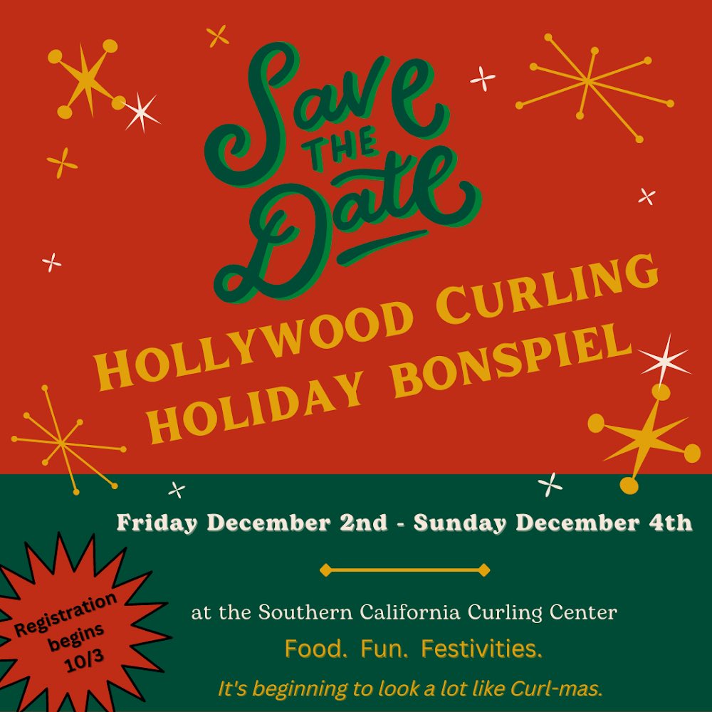 🎶 It’s beginning to look a lot like Curl-mas 🎶 we sing on this very sunny, very hot LA day. 

Registration for our 2nd annual Holiday Bonspiel opens on October 3!