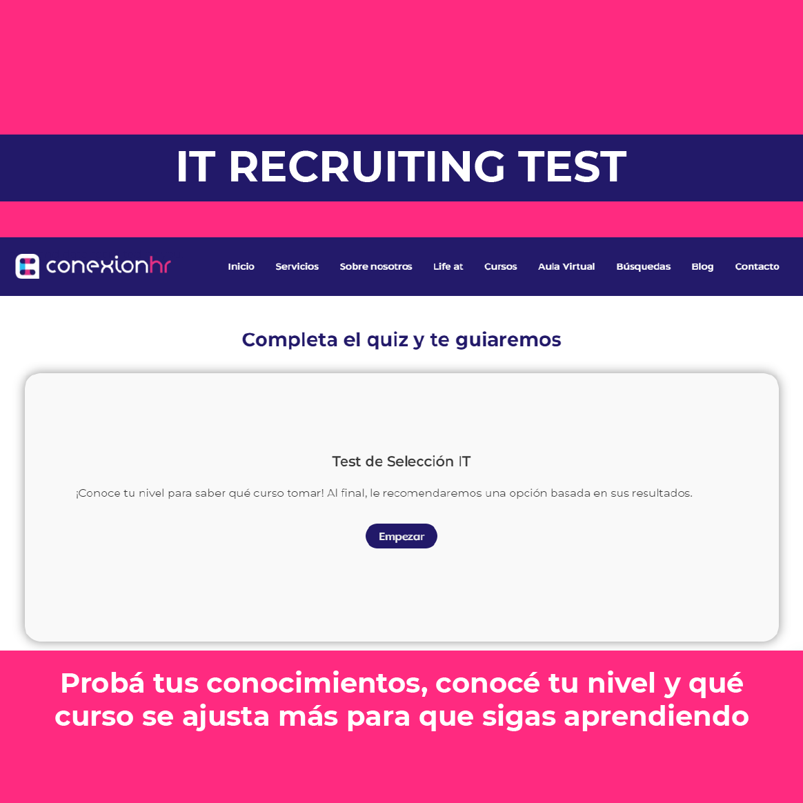 CoNexionHR's tweet photo. 🤔 ¿Alguna vez te preguntaste cuánto sabés de Recruiting IT?
🤓 Ahora podés averiguarlo: buscá el quiz en nuestra web, testeá tus conocimientos y conocé qué curso se ajusta a tu nivel.
📲 Encontralo acá: https://t.co/6JaQPQ3l8P
#test #recruitingit #seleccionit #itrecruiting https://t.co/snY5Pd9RGW