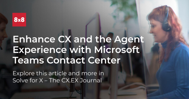 Looking to impress both your customers &amp; your employees? Learn how <a href="/8x8/">8x8</a> #ContactCenter for #MicrosoftTeams can help you improve communication experiences, internally &amp; externally, in the latest issue of the Solve for X journal. #UCaaS #CCaaS #XCaaS #EX #CX bit.ly/3dTkY3D