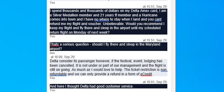 mshinabarger's tweet photo. @Delta: you're really💔. Its a hurricane for gods sake! Refund my ticket &amp; voucher that literally took a yr to earn via the Delta @AmericanExpress Platinum Card. I dont want an ecredit for the one I bought &amp; you symbolically tearing up my other one! You can be better &amp; do better! https://t.co/le0EdTWhix