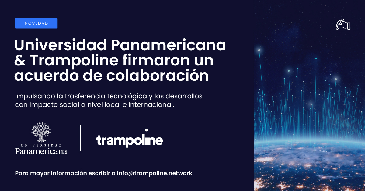 La Universidad Panamericana (México) y Trampoline Network firmaron recientemente un acuerdo de colaboración con el objetivo de impulsar la vinculación y transferencia de tecnología. Más información en trampoline.network