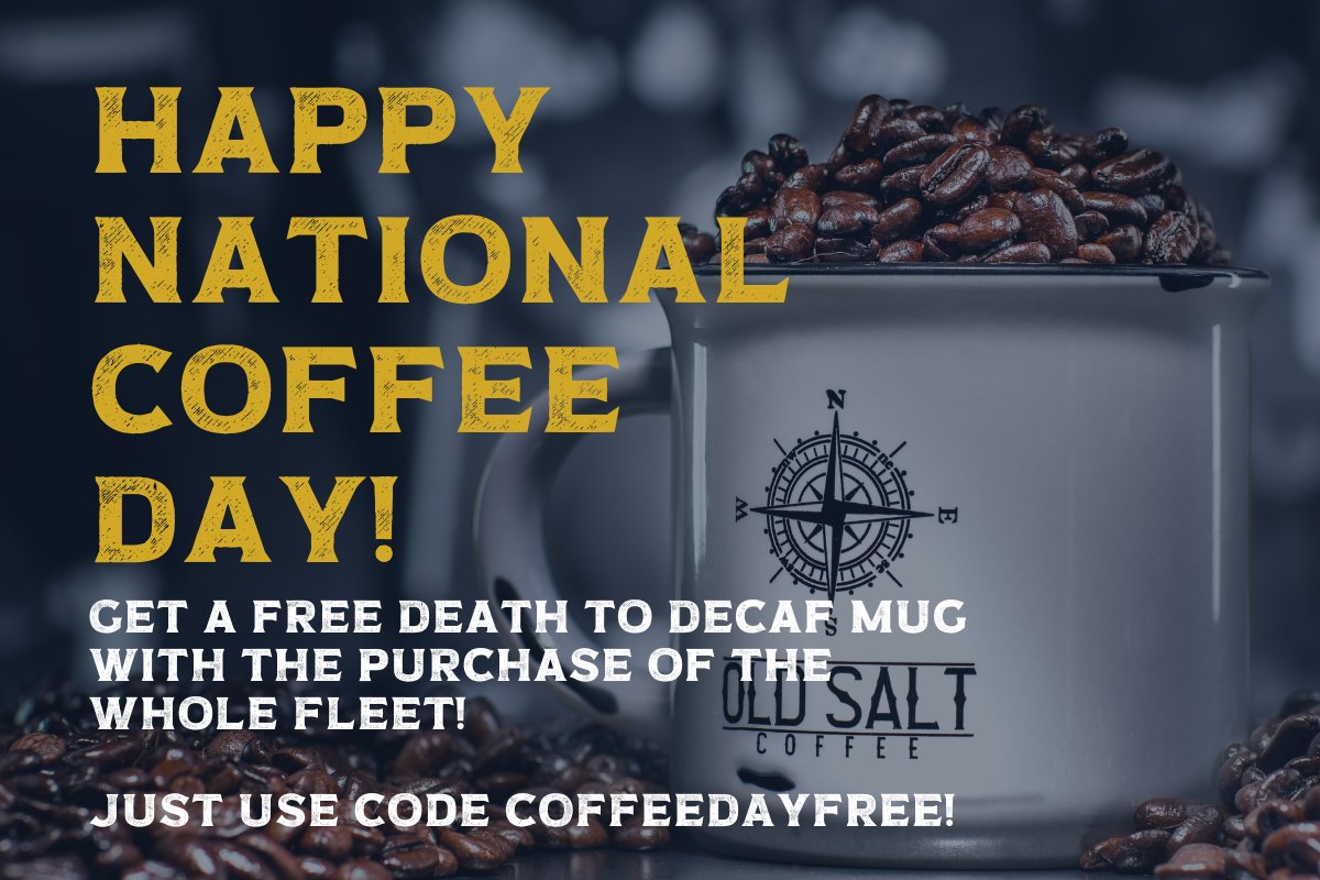 OldSaltCoffeeCo's tweet photo. It's #NationalCoffeeDay! Get our Death to Decaf mug free with the purchase of the Whole Fleet! 

Just use coupon code COFFEEDAYFREE https://t.co/X7xLGltWrt