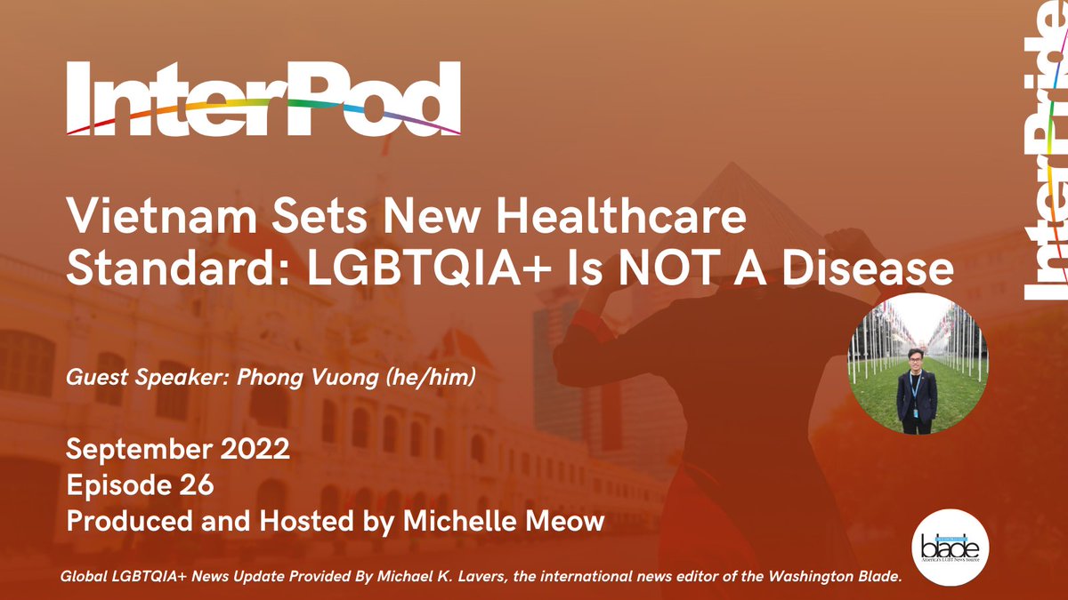 InterPride's tweet photo. The InterPride podcast series, InterPod, is proud to launch our 26th episode, Vietnam Sets New Healthcare Standard: LGBTQIA+ Is NOT A Disease. @iSEE_News 

Listen:  https://t.co/DHHHywXZnb 

News Update: @mklavers81, the international news editor @WashBlade.
Host: @msmichellemeow https://t.co/70dD2xjTDP