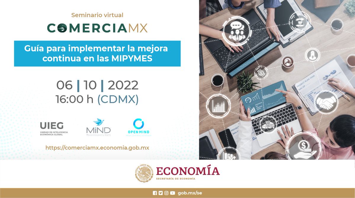 SE_mx's tweet photo. ⚠️Atención, #MIPYMES⚠️ 

@ComerciaMX_, en colaboración con @mindmexico,  te invita al seminario virtual: "Guía para implementar una mejora continua en las MIPYMES".

#NoTeLoPierdas

🗓️6 de octubre
⏰16:00 h
💻Registro en👇
 https://t.co/LturBR8IJi https://t.co/1pd7UGeM3D