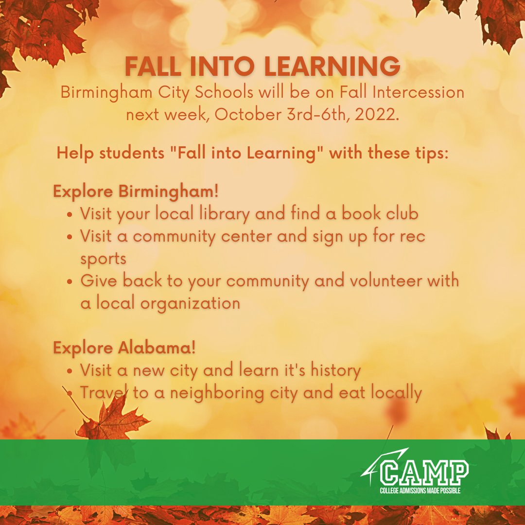 CAMPCollegeAL's tweet photo. Fall is here! Let's help our local students "FALL into LEARNING" during their break next week. Explore new hobbies, cultivate their creativity, or simply take a walk in the park to get active. #FallLearning #Learning #FallBreak2022 https://t.co/hV9R7SYncY