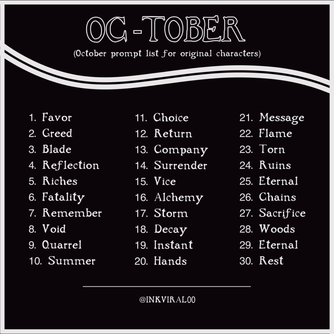 inkviral00's tweet photo. Here's an OC-Tober prompt for this season! 

These are meant to be vague and fun so feel free to pick and choose whichever ones fit your characters best ✨️ https://t.co/Fz3EpniiI0