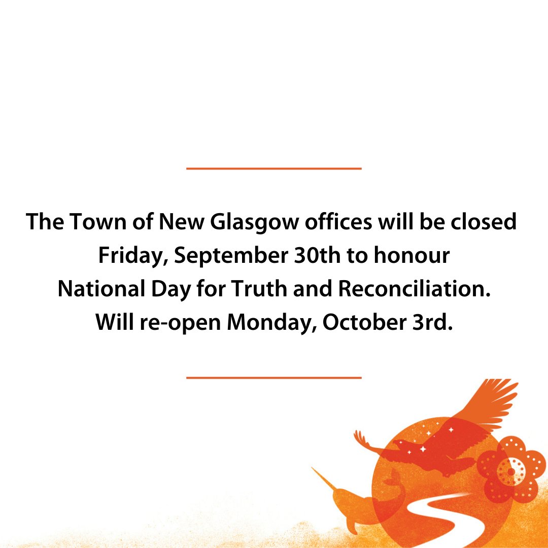 The Town of New Glasgow offices will be closed Friday, September 30th to honour National Day for Truth and Reconciliation. We will re-open Monday, October 3rd.