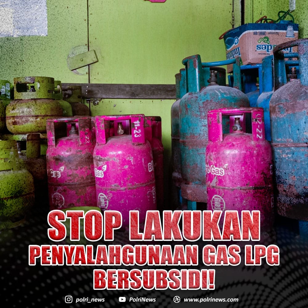 Yuk stop lakukan penyalahgunaan gas lpg bersubsidi
#KomitmenTuntas
Tegas Ungkap Kasus