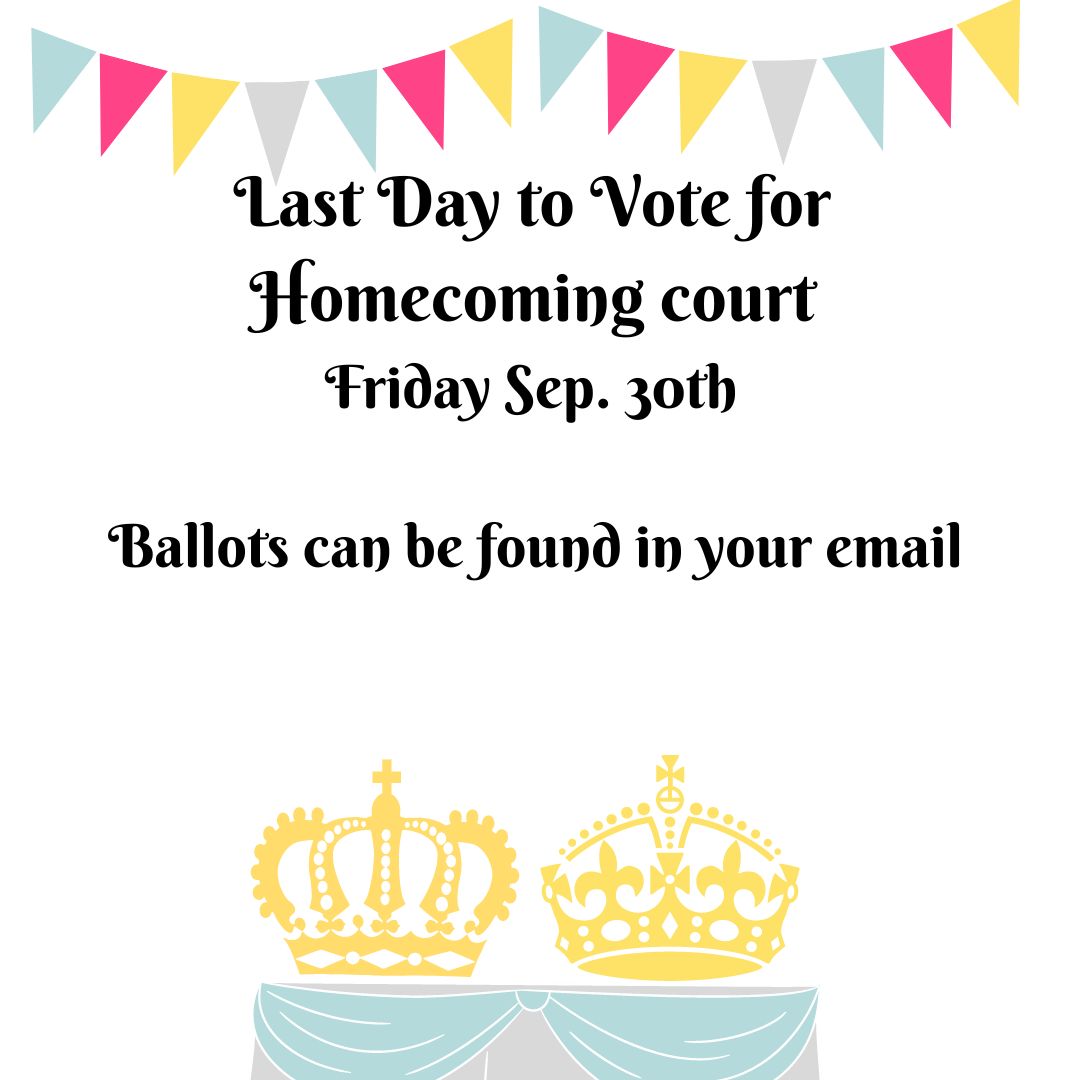 This is your last chance to vote for Homecoming Court! Voting ends on Friday, September 30th at 4pm. Find the ballot in your email and cast your vote before the end of the day Friday.