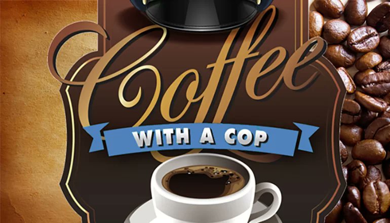 We're going to reschedule our Coffee with a Cop date, we want to make sure that our friends of the Jewish Faith can have a cup of coffee with us too! Stand by for a new date and time!