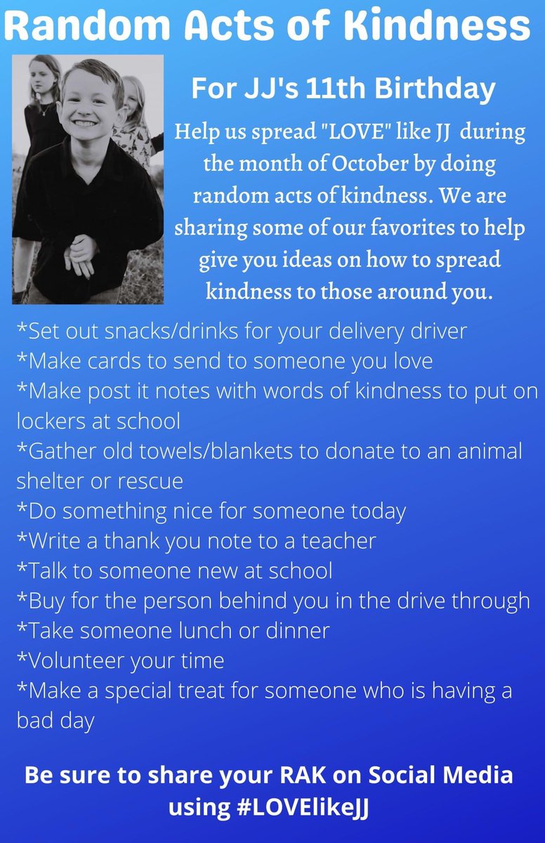 LOVElikeJJ's tweet photo. October 26, 2022, JJ should be turning 11. 
As a way to remember and celebrate JJ, we will be doing Random Acts of Kindness (or RAKs) all month long.  Join us! Make sure to use the hashtag #lovelikejj 

#lovelikejj #jjs11thbirthday #randomactsofkindness #kidsmakeadifference https://t.co/r7qqrlx11Q