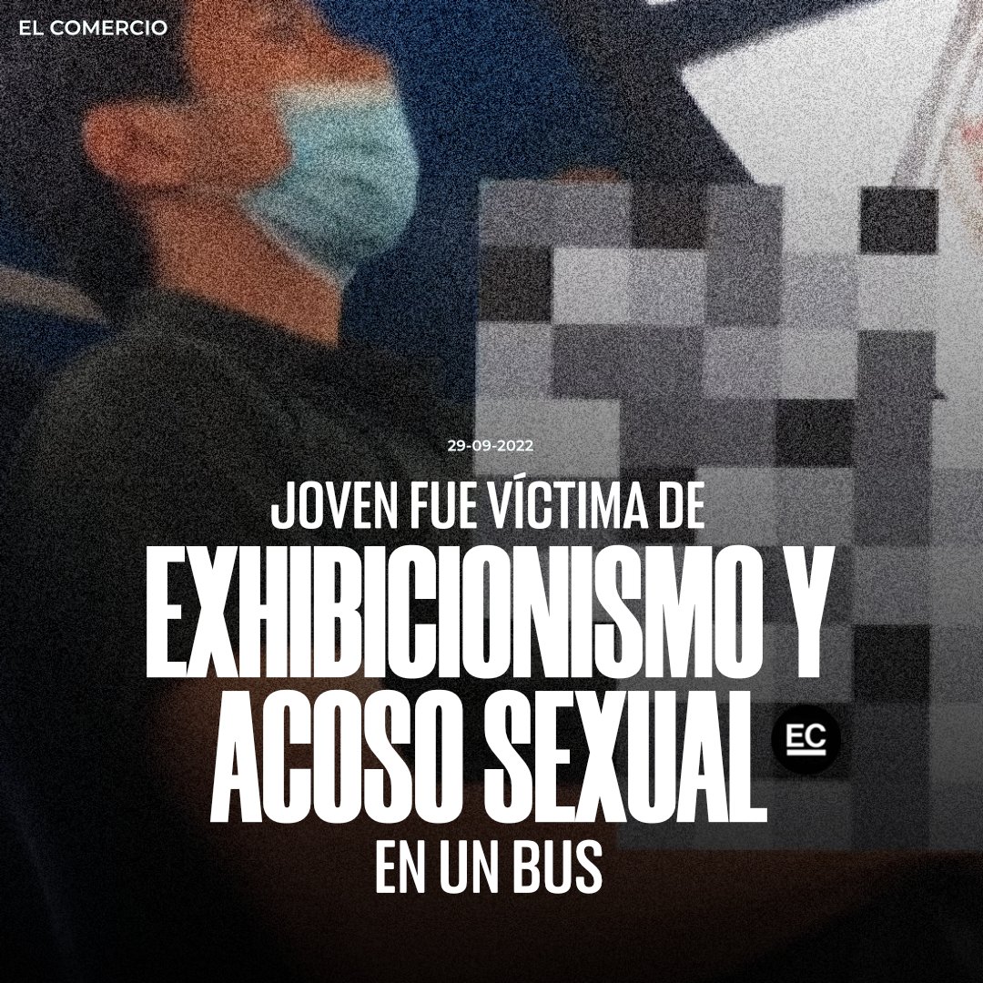 elcomerciocom's tweet photo. “Comenzó a masturbarse”. Joven grabó en video un acto de exhibicionismo y de acoso sexual del que fue víctima en un bus urbano en #Guayaquil » https://t.co/0Comc2lBkR https://t.co/I9RVjvxfKp
