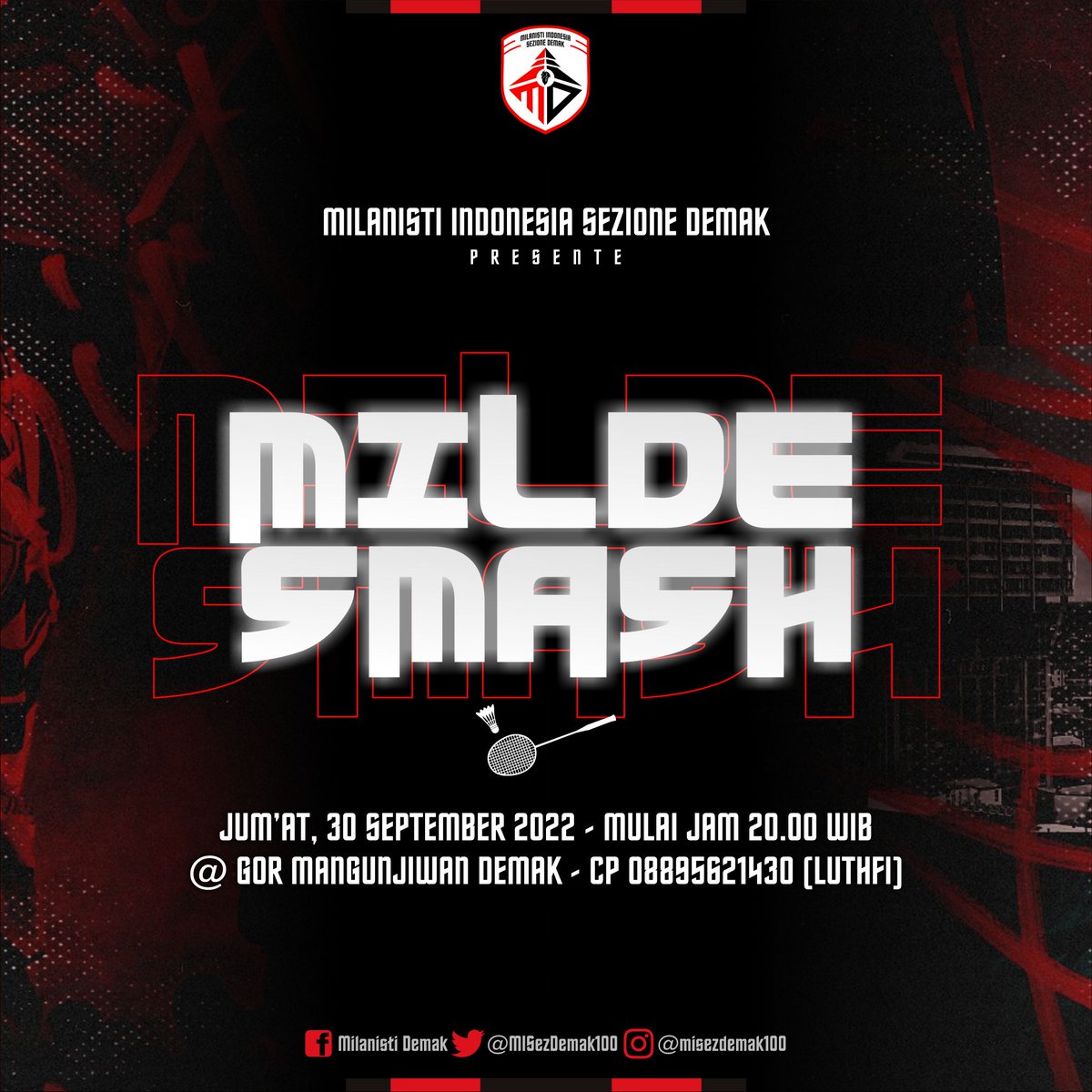 misezdemak100's tweet photo. [Milde Smash] Badminton bareng Dasiman Milde - Jum'at, 30/09/22 - Mulai pukul 20.00 WIB sampai selesai - di GOR Mangunjiwan Demak - HTM 10K.
🔴⚫
#MildeSmash #WeAreDasiman #MilanistiDemak #MilanistiIndonesia https://t.co/jBrzTWI4we
