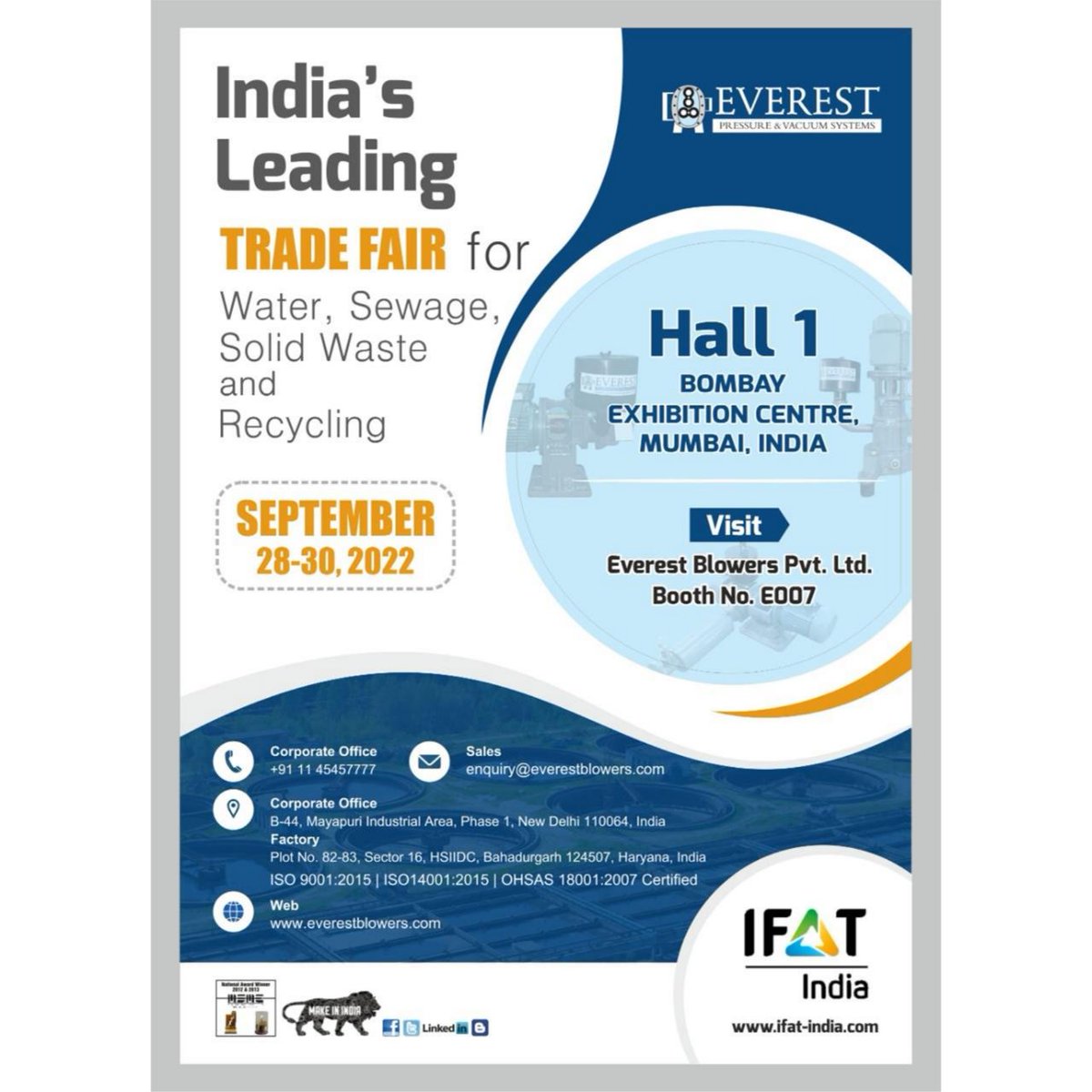 Everest Turbo is exhibiting at IFAT INDIA 2022 Exhibition in Bombay Exhibition Centre, Mumbai, India from September 28- 30, 2022.

#IFAT #IFATINDIA #IFAT2022 #BombayExhibition #EverestBlowers #EverestTurbo #WeAreEverestTurbo #LowPressureAirSolutions #RingBlower #CentrifugalBlower