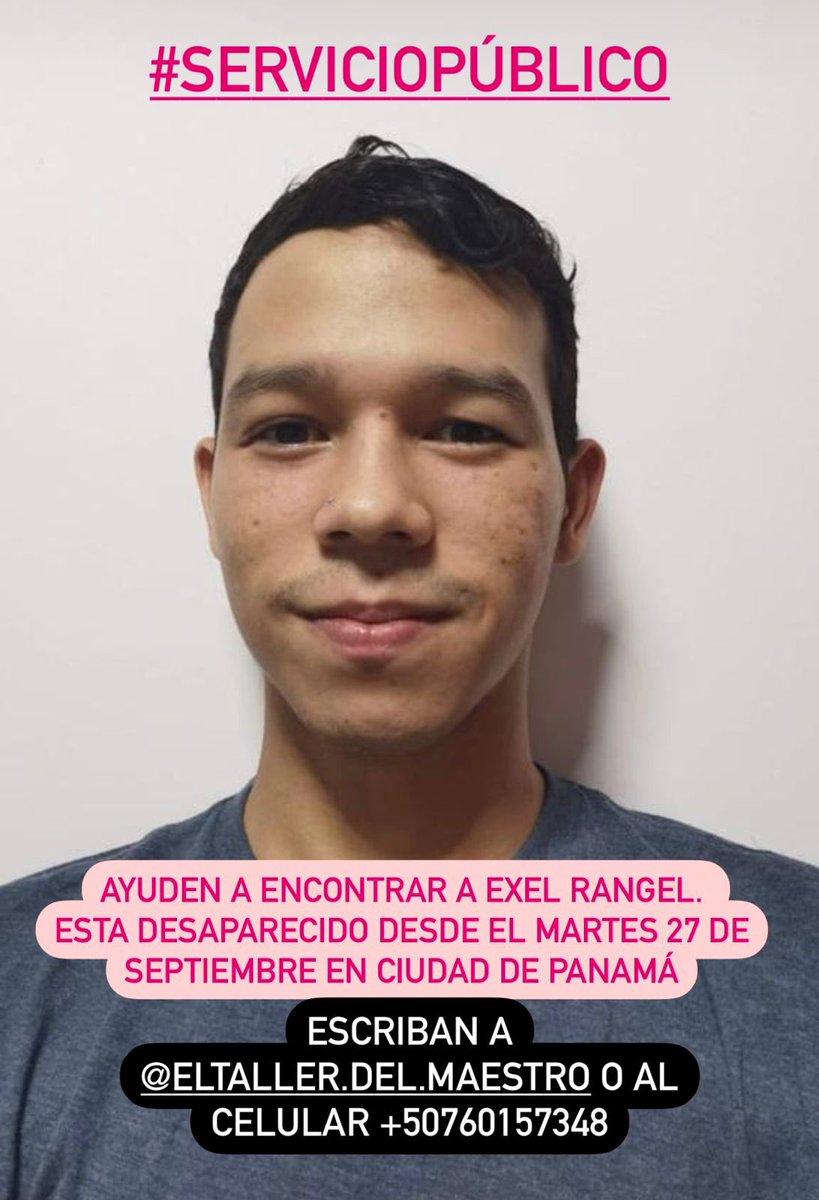 #ServicioPúblico: Ayuden a encontrar a EXEL RANGEL. Está desaparecido desde el martes 27 de septiembre en Ciudad de Panamá. Por favor difundan esta imagen en redes y en todos los grupos. El celular de su mamá es +507 60157348. RT por favor 🙏🏻