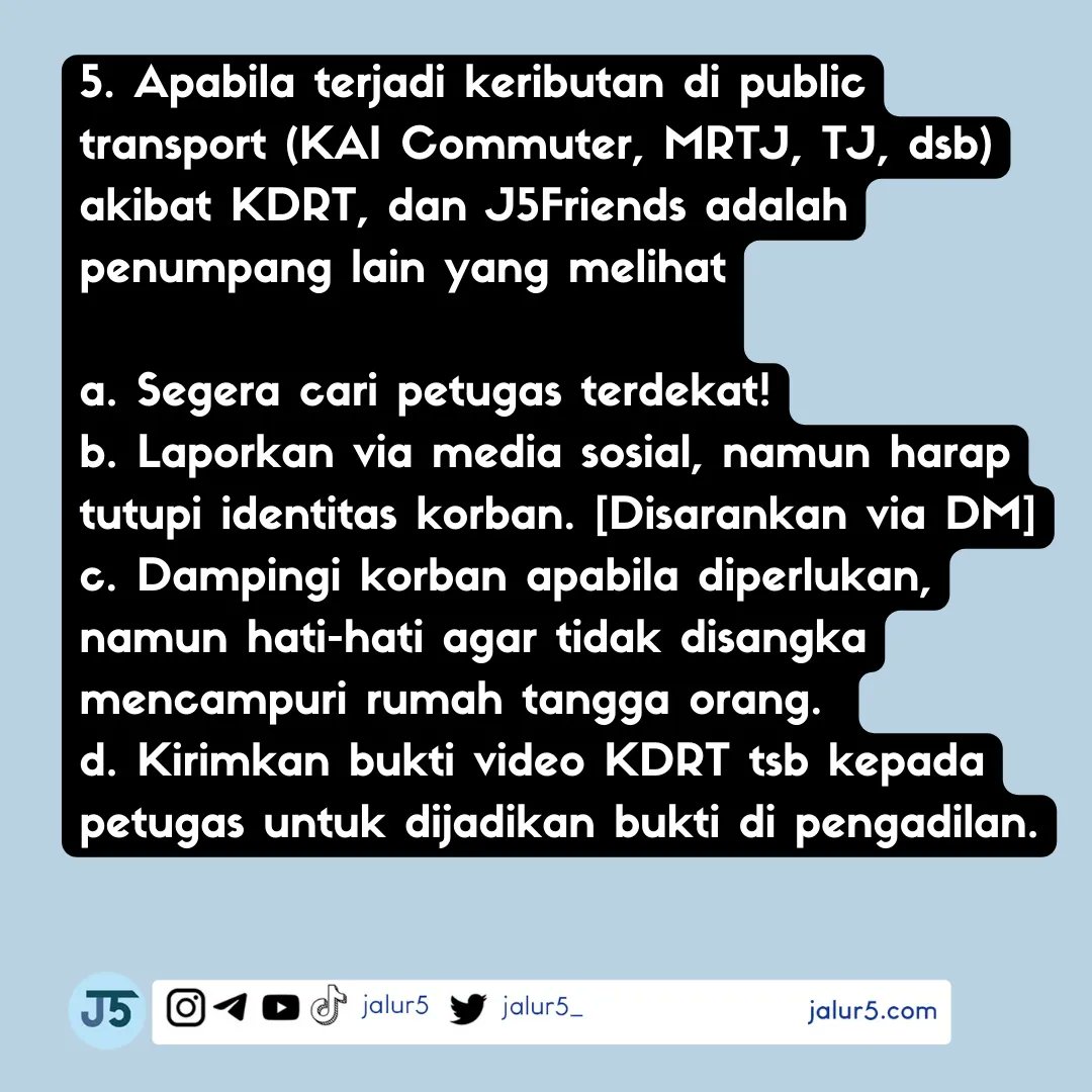 3-5. Apabila terjadi KDRT atau kekerasan non-seksual dalam bentuk apapun, baik sebagai penyintas atau sebagai yang melihat, SEGERA LAPORKAN PETUGAS!

Saatnya kita menjadikan public transport lebih manusiawi 🙏