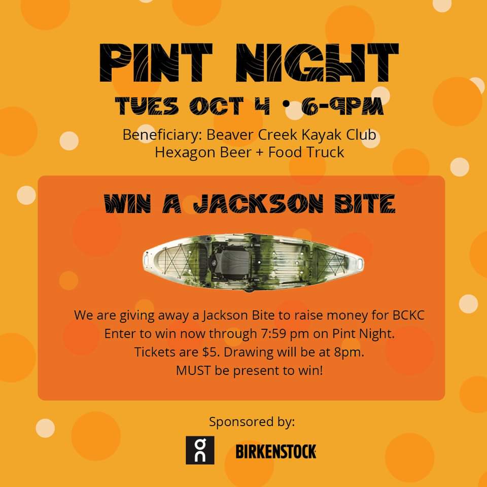 Huge shout-out to River Sports Outfitters!
Get psyched October 4th we're having a Pint night!
Beer with 🍺 Hexagon Brew 
Sponsors On  &amp; Birkenstock  
Come grab some 🌭 with Hot Dog Hut 
Benefitting Beaver Creek Kayak Club 
PLUS we're giving away a Jackson Kayak ! 
See you Tues.