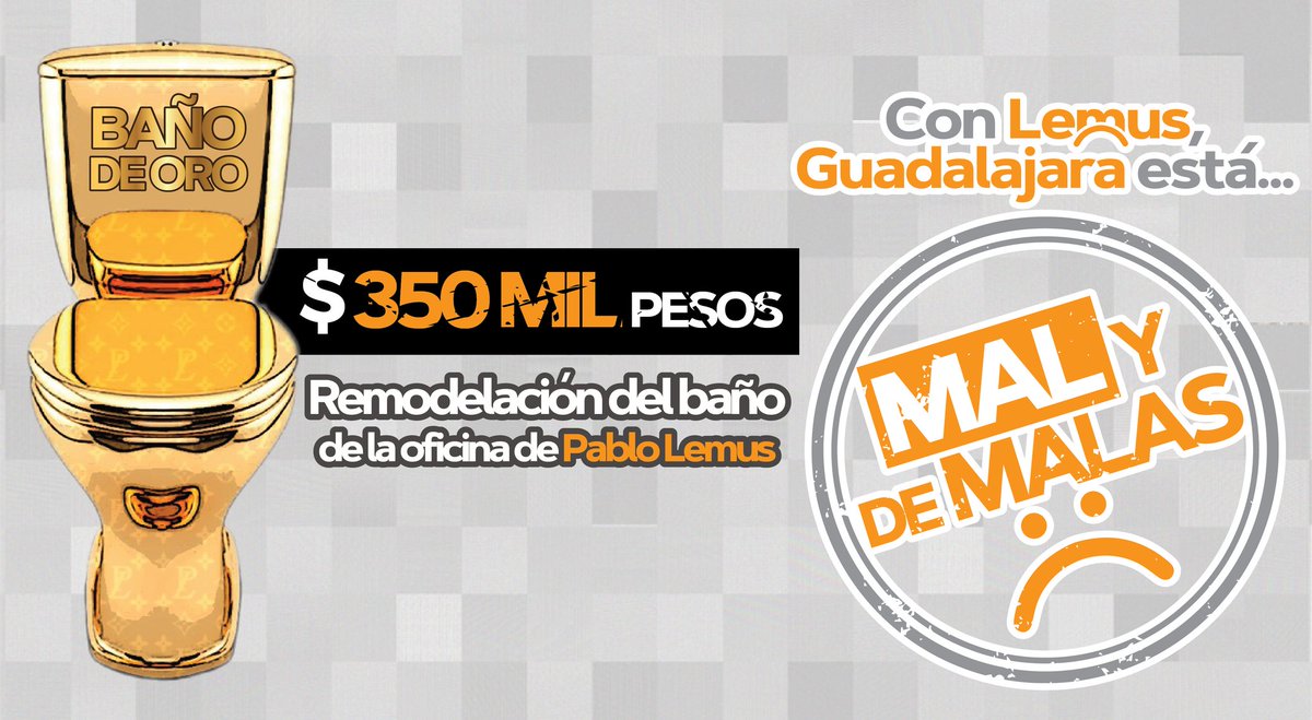 ¿Sabías que por cada ida al baño de Pablo Lemus, las y los tapatíos pagamos casi mil pesos? #MalyDeMalas