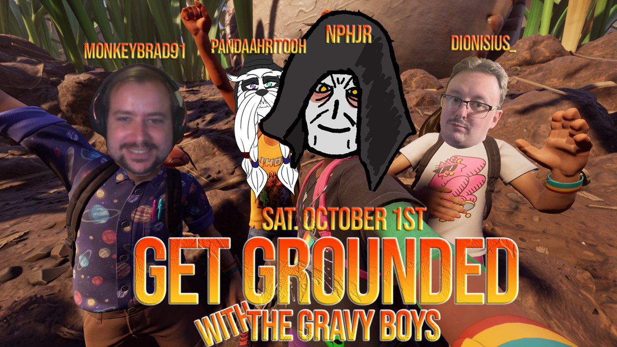 This Saturday, get ready to get GROUNDED WITH THE GRAVY BOYS. 

FT. NPHJR. <a href="/DionisiusPlays/">Dionisius 🔜Manchester Major</a>, <a href="/PandaahRitooh/">Pandaah Ritooh</a> &amp; <a href="/MonkeyBrad91/">MonkeyBrad</a> 

We are going see what the 1.0 update is all about!