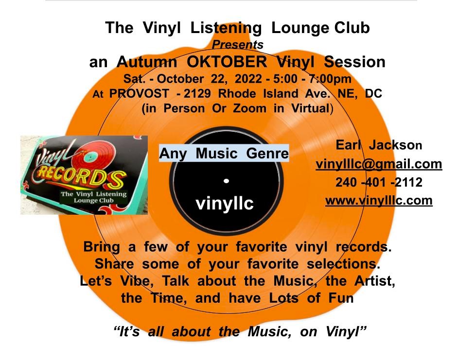 Save  The  Date
Join us on Saturday, October 22, 2022 - 5:00 - 7:00 PM
Provost  Restaurant - 2129 Rhode Island Ave, NE,  Washington, DC 20018

In person or Zoom in virtually
Stay tuned for more information soon.

Earl Jackson
vinylllc.com