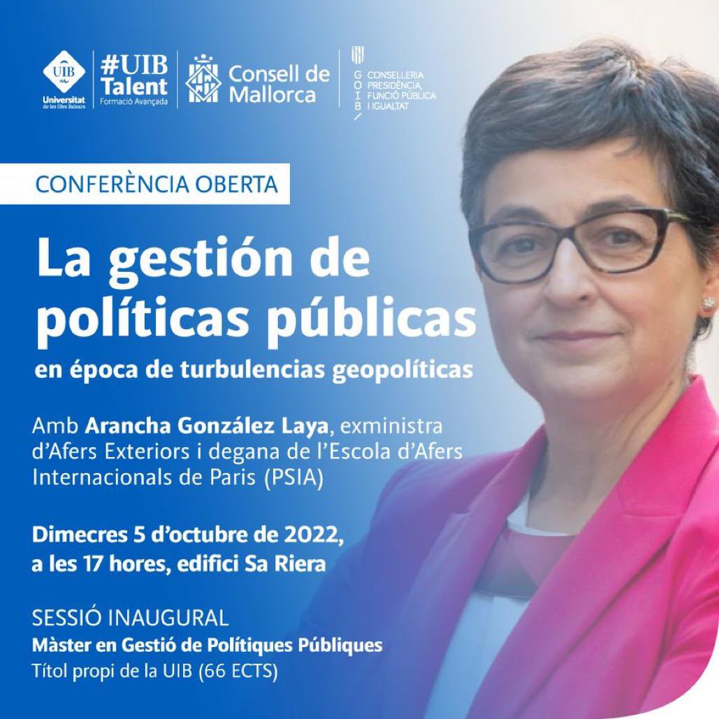 Inauguram la IV edició del Màster en Gestió de Polítiques Públiques amb una conferència oberta i gratuïta d'<a href="/AranchaGlezLaya/">Arancha González</a>! 

📆 Dimecres 5 d'octubre
🕰 A les 17 hores
📌 Sa Riera (Palma)

Més informació: bit.ly/GzlezLaya