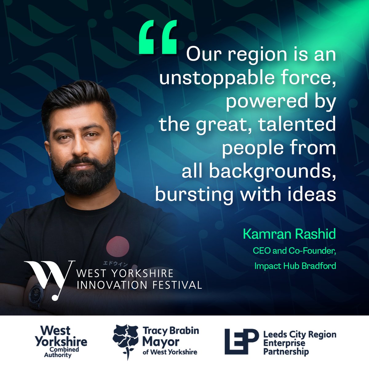 WYBizAndSkills's tweet photo. "The West Yorkshire Innovation Festival is a celebration of the entrepreneurs and business leaders from all backgrounds who are making a difference to lives here, nationally and across the world," Kamran Rashid, CEO and Co-Founder of Impact Hub Bradford. https://t.co/4N8mrBMKU1