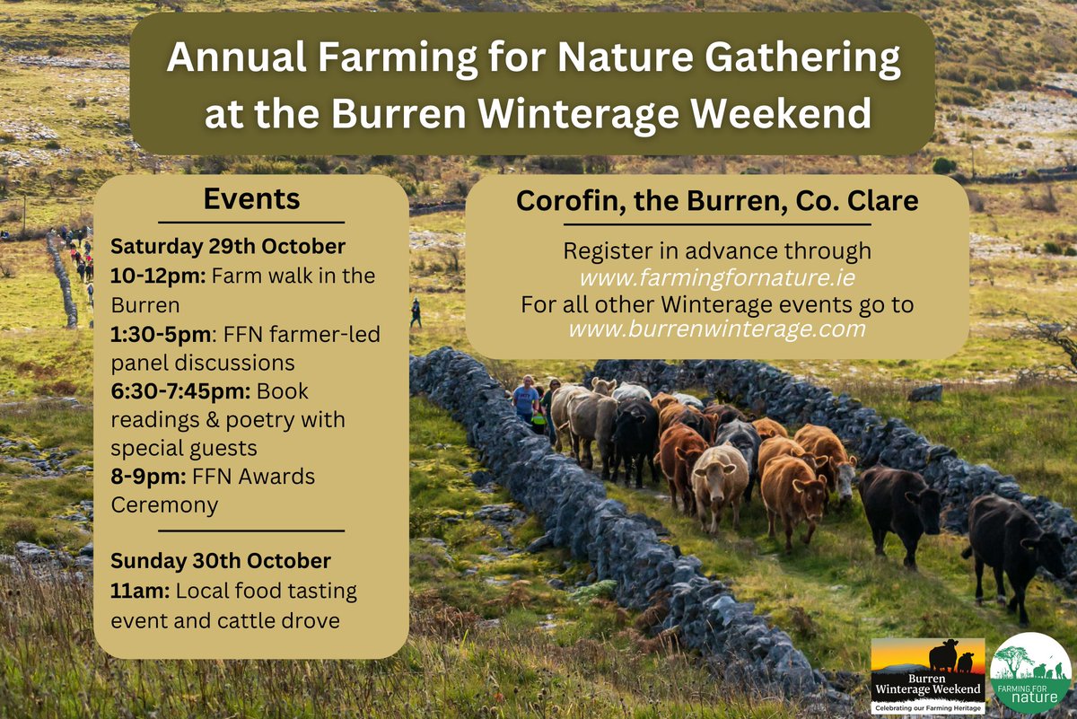 Our Annual FFN Gathering &amp; Awards Ceremony will take place as part of the Burren Winterage Weekend on the 29th October in Corofin, Co Clare. 
Full details &amp; tickets here: farmingfornature.ie/.../burren-win… 
Full details for the Winterage Weekend here: burrenwinterage.com 
All welcome!😊