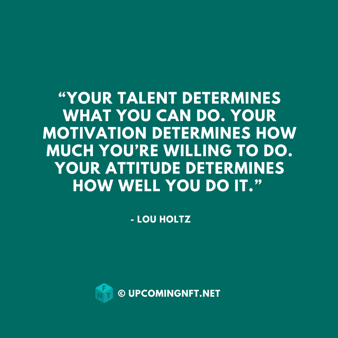 “Your talent determines what you can do. Your motivation determines how much you’re willing to do. Your attitude determines how well you do it.” 

#Motivation #NFTs #NFT #Crypto #Business #Success