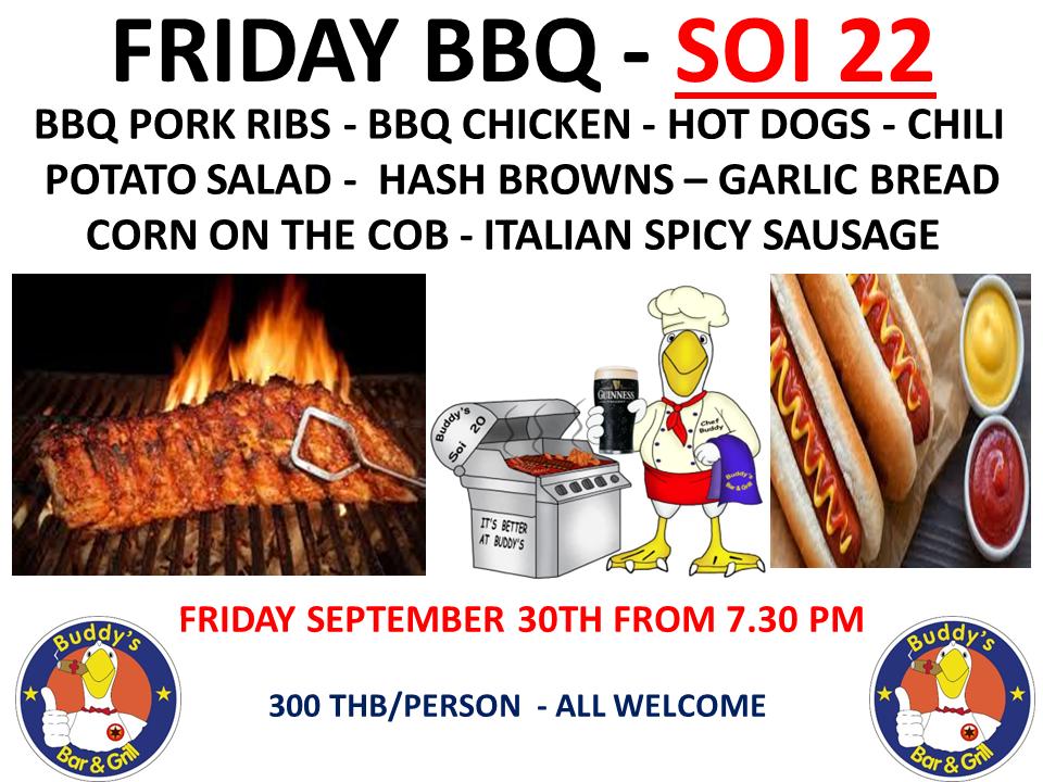 TONIGHT 7:30 P.M.! It's Buddy's September BBQ on Soi 22. Ribs, chicken, hot dogs, sausages, corn on the cob and all the sides you love. Just 300 baht each. See you there!
