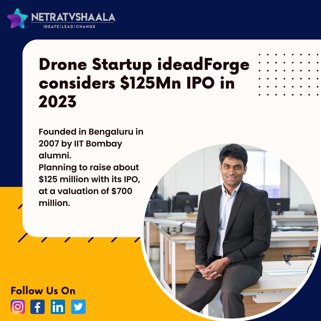 netratvshaala's tweet photo. Drone startup ideaForge, is reportedly considering filing for an initial public offering (IPO) in 2023. As reported by Bloomberg, ideaForge is planning to raise about $125 million with its IPO, at a valuation of $700 million. ideaForge had last raised $20 million in April 2022. https://t.co/Mni5Li8yia