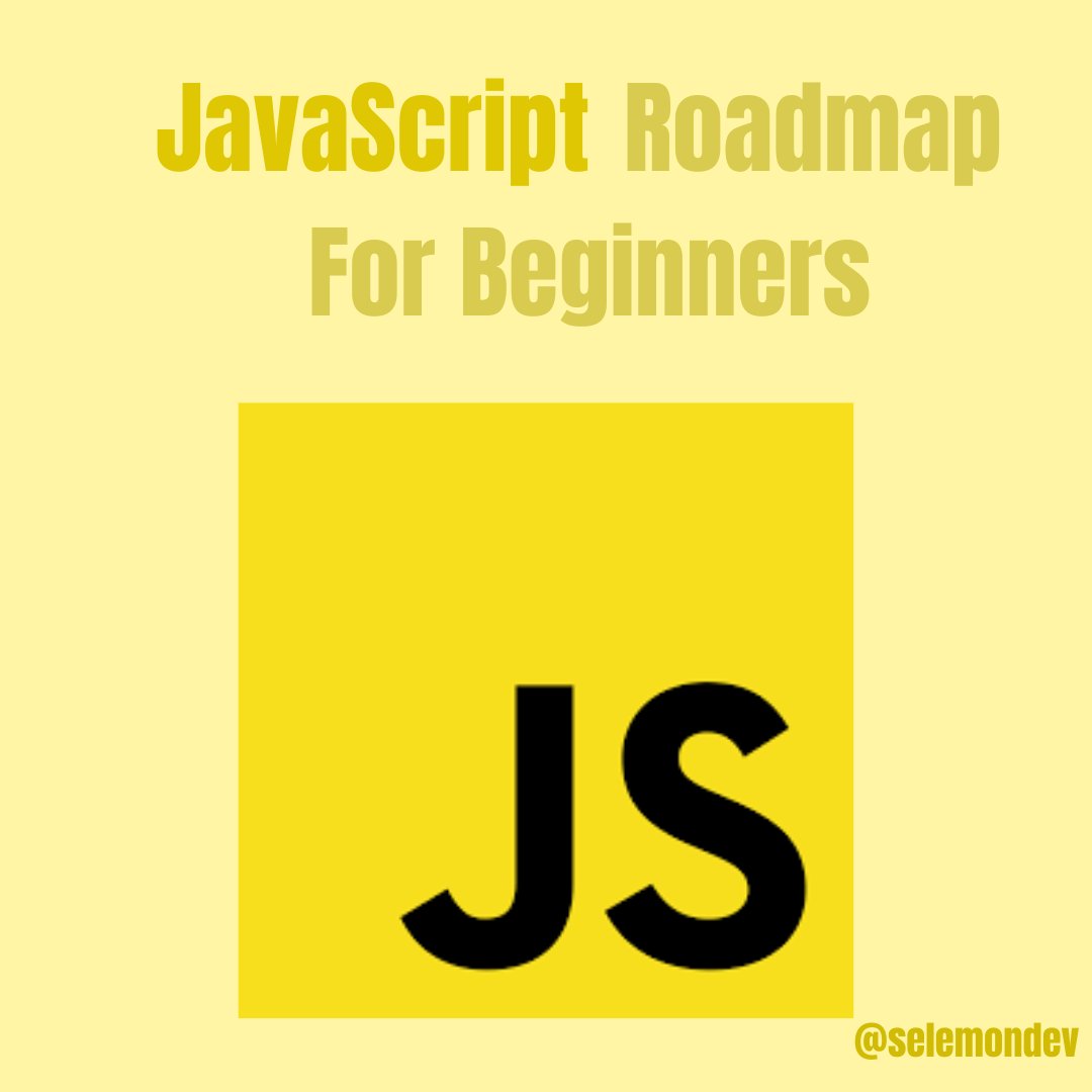 JavaScript Roadmap For Beginners ✨ Thread 🧵