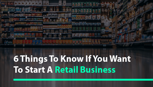 6 Things To Know If You Want To Start A Retail Business #business #retailbusiness #Competition #stocks #crowdfunding #goals #Warehouse #Forklift #finances #customers @TycoonStoryCo @tycoonstory2020 @Entrepreneur @Forbes @MLAHoldings tycoonstory.com/business-ideas…