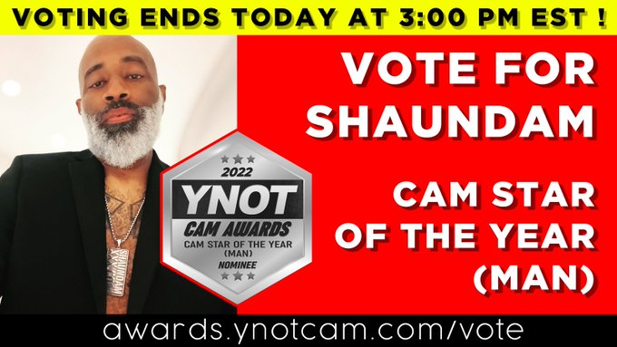 LAST HOURS TO VOTE - get one in for @Shaundam as CAM STAR OF THE YEAR (Male) from @Cam4 - go to the @YNOT_Cam