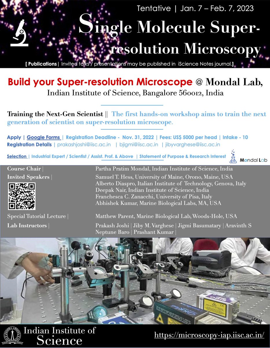 First of its kind Workshop on State-of-the-art Single Molecule Super-resolution Microscopy. The workshop trains participants on how to build a super-resolution microscope system from elementary components with a cost ~20 times less than commercial systems.