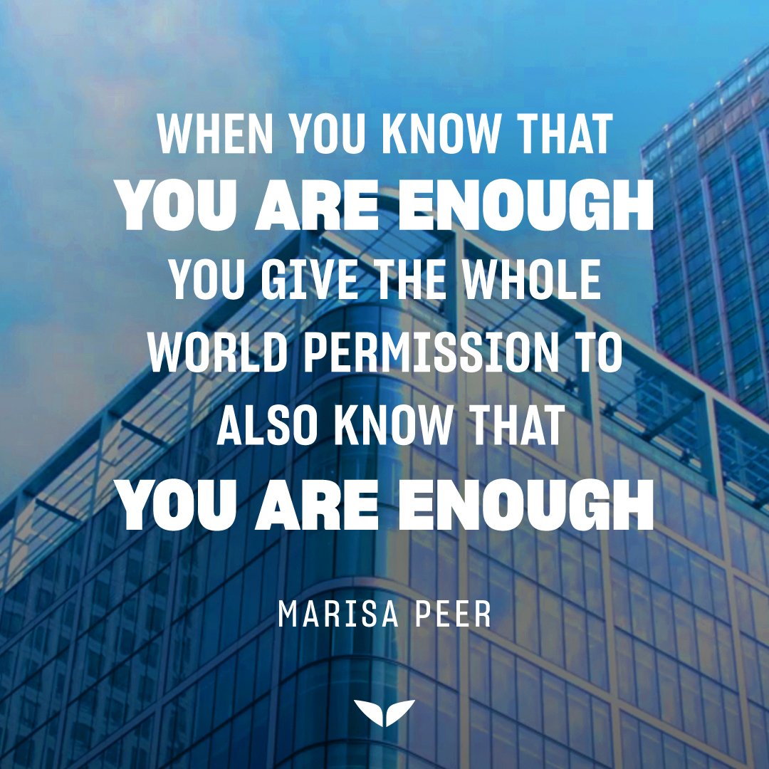 When you know that you're enough...