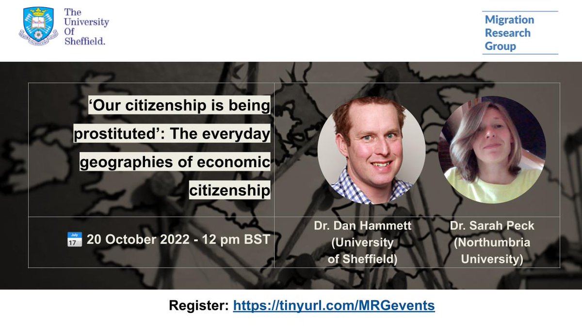 Our next online event is coming up:
20th Oct, 12-1.15pm
'Our citizenship is being prostituted’: The everyday geographies of economic citizenship regimes

Speakers: @hamstertowers and @s_g_peck 

@SocStudiesShef @NUGeog

Details here: sheffield.ac.uk/migration-rese…