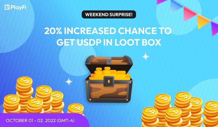 <20% Increased Chance To Get USDP In Loot Box>

Players! Come and join "WEEKEND SURPRISE!" 
10/01 Sat. 00:00 - 10/02 Sun. 24:00 (GMT-4)
Players have a 20% increased chance of claiming USDP from the Loot Box during the event.

Come to earn USDP! See you all this weekend!