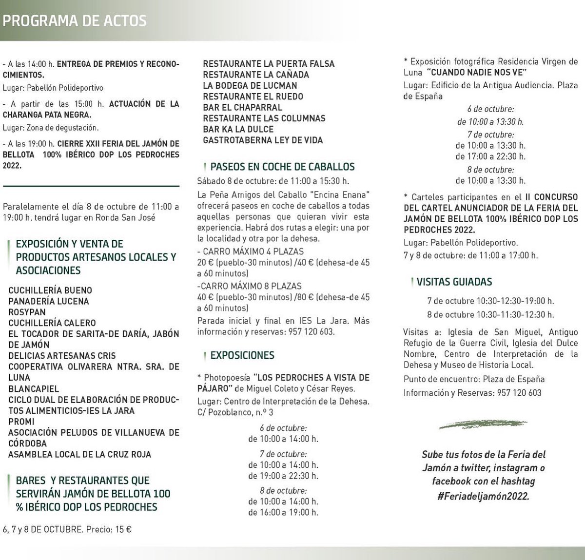 🐖🌳 ¡Llegó el momento!

Compartimos con todos vosotros el programa de actos al completo de la XXII Feria del Jamón de Bellota 100% Ibérico DOP Los Pedroches que viviremos en Villanueva de Córdoba durante los días 6, 7 y 8 de octubre de 2022.