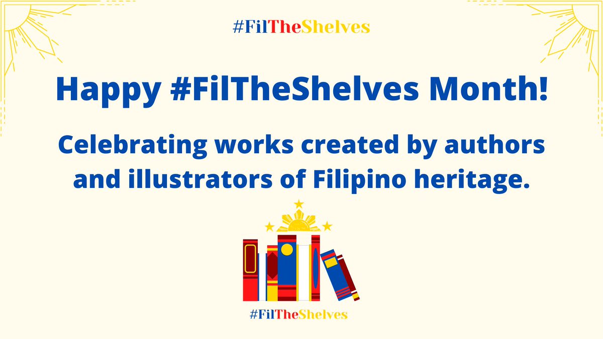 Happy #FilTheShelves Month! We will be celebrating Filipinx writers and illustrators all October long. Follow and share!

#FilipinoAmericanHistoryMonth #FAHM