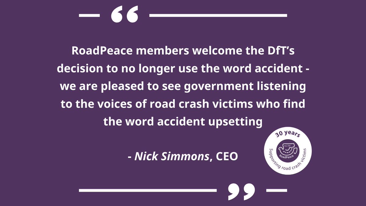 The term ‘road accident’ exemplifies society’s tolerance of road danger. 

RoadPeace is pleased to see government listening to the voices of road crash victims who find the word accident upsetting.

#crashnotaccident