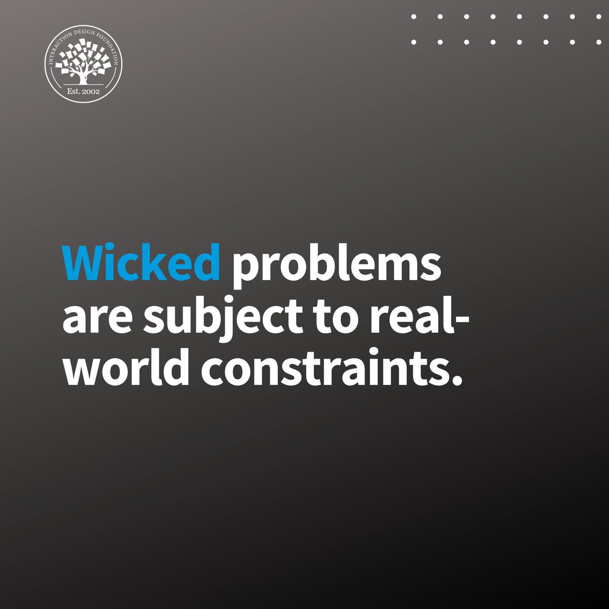 ixdf_org's tweet photo. Wicked problems lack clarity in both their aims and solutions, and are subject to real-world constraints which hinder risk-free attempts to find a solution. Read more about how to tackle wicked problems here: https://t.co/HOvWMlm9pv
#WickedProblems #DesignSolutions #LearnwithIxDF https://t.co/trVRSDZff3