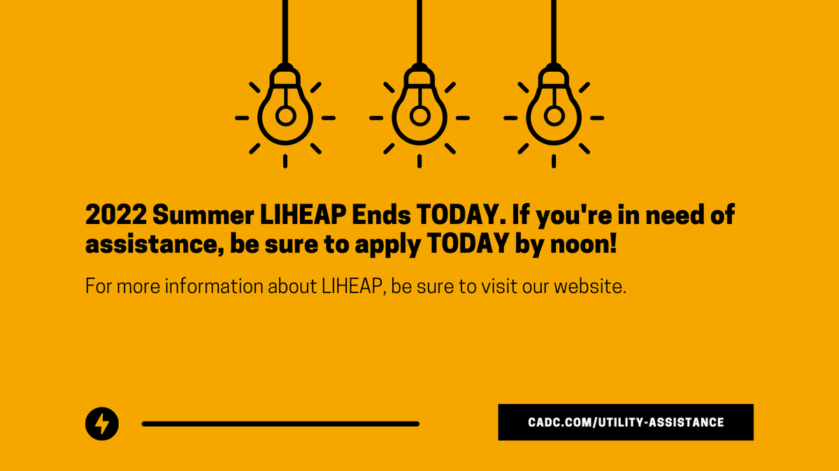 CADCMedia's tweet photo. 2022 Summer #LIHEAP ends TODAY! If you're in need of assistance, be sure to apply by noon! Visit our website at https://t.co/2Exj5ib9Nr for more information! 💡💡💡 https://t.co/VR4nXxXIBy