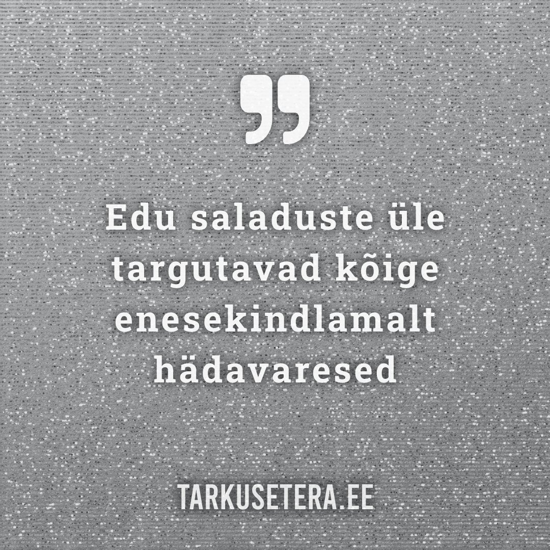 tarkusetera's tweet image. Edu saladuste üle targutavad kõige enesekindlamalt hädavaresed 🤔

#tarkusetera #edukus #kogemused #otsustusvõime #eksimused #otsused #valikud #tähelepanelik #eeskujulik #töökas #asjatundlik #sihikindel #truu #tark #tragi #abivalmis