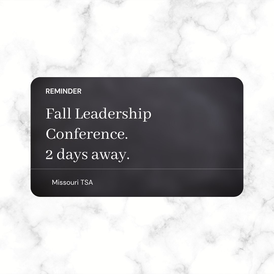 2 Days until the Missouri TSA 2022 Fall Leadership Conference!