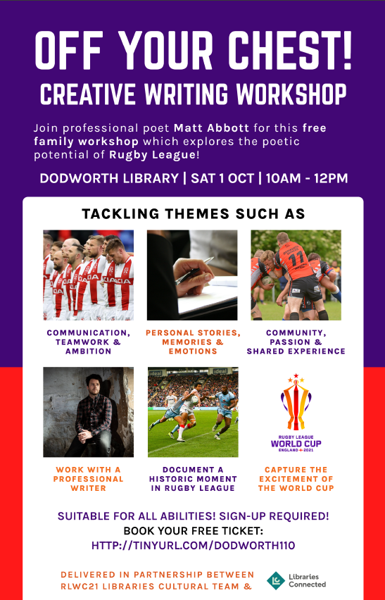 BarnsleyLibs's tweet photo. Join us at Dodworth Library tomorrow for the Off Your Chest creative writing workshop with @MattAbbottPoet. Kickstart your weekend with a little creativity and lots of fun whilst you explore the poetic potential of Rugby League. Book your free place here https://t.co/7jbfA6YPc1🏉 https://t.co/mgUbdceia7