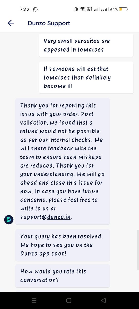 IngitChopra's tweet photo. @DunzoCare 
Dear Dunzo Team,
I m continuously usng Dunzo for Grocrs but tis time Tomatoes delivred r of poor qlty and cntn parasites. I hv rasd complaint n it closed wihout proper resolution https://t.co/qoOH8aXhi9