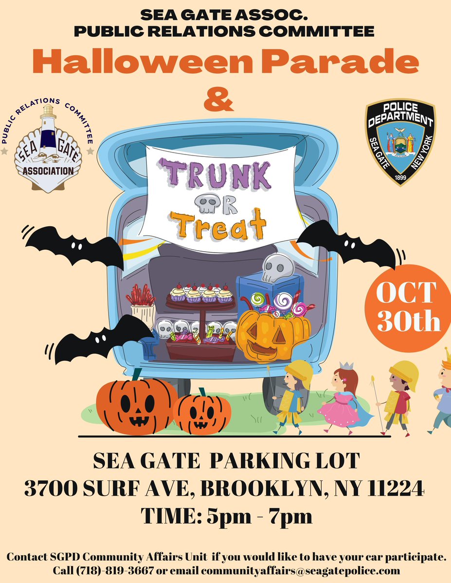 SAVE THE DATE 🕸️🎃

Sea Gate Assoc. Public Relations Committee will be hosting a Halloween Parade &amp; Trunk or Treat!! Get your costumes ready! 👻 

Interested in decorating a vehicle for our event?? Contact Community Affairs at (718) 819-3667 to sign-up!