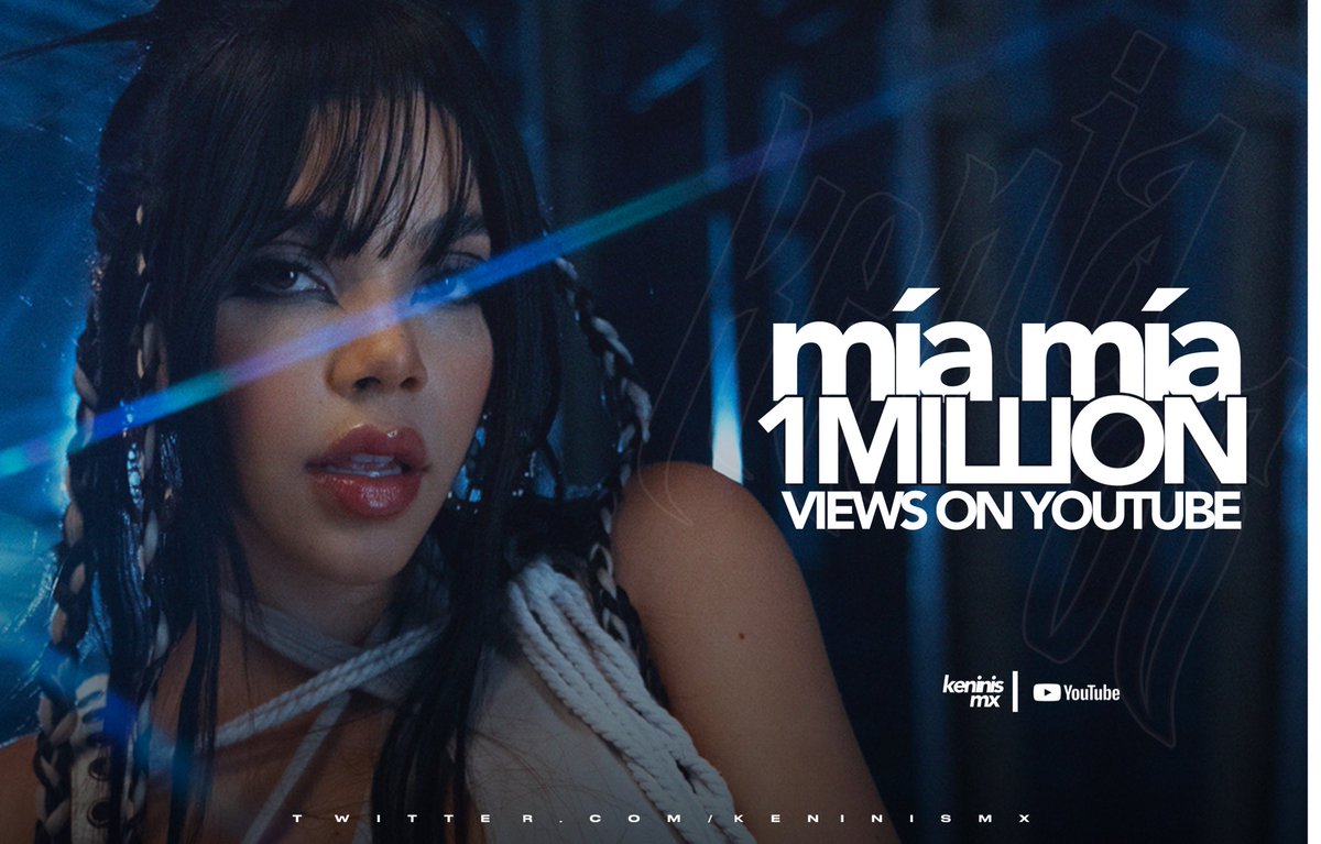KeninisMx's tweet photo. “Mía Mía” de Kenia OS ha superado el MILLÓN de vistas en YouTube. https://t.co/vEUwMFFj6R
